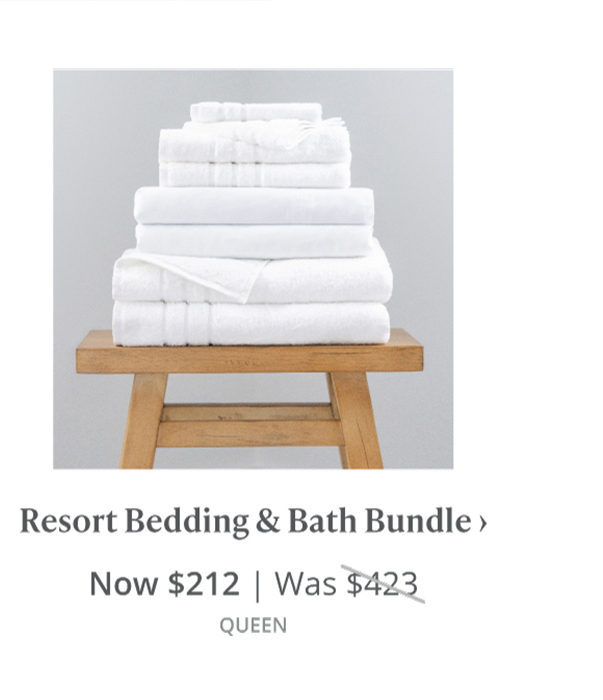 Resort Bedding & Bath Bundle - Shop Now