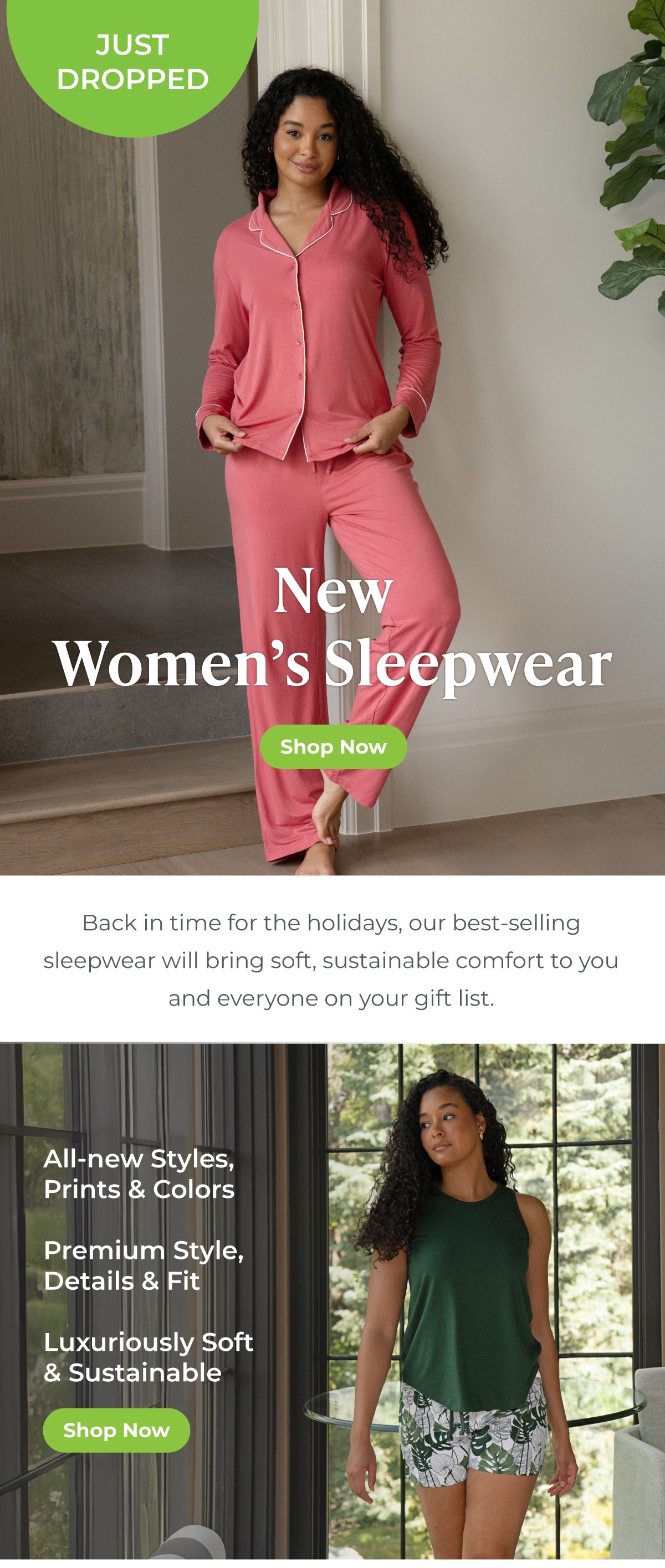 NEW Women's Sleepwear | Shop Now ... Back in time for the holidays, our best-selling sleepwear will bring soft, sustainable comfort to you and everyone on your list.