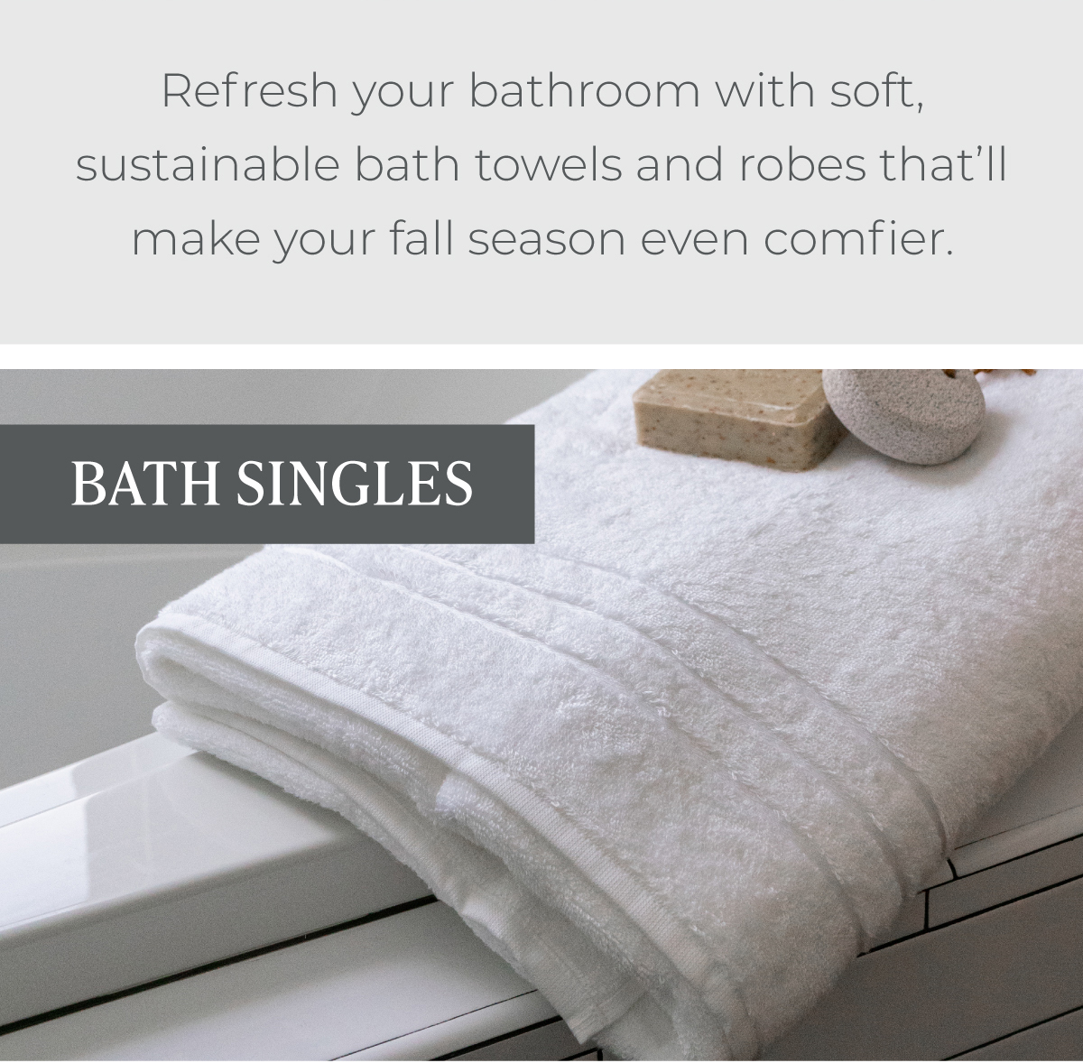 Refresh your bathroom with soft, sustainable bath towels and robes that'll make your fall season even comfier.