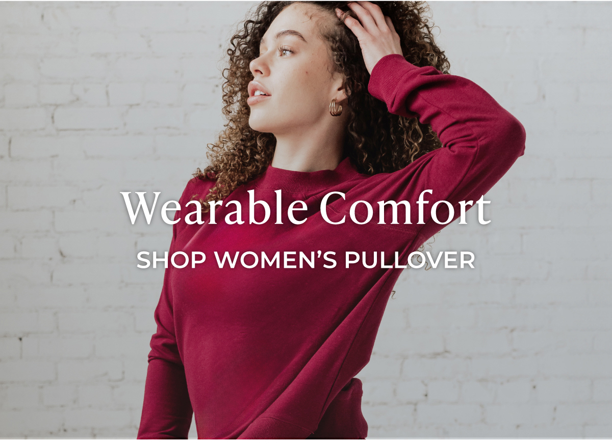 Wearable Comfort - Shop Women's Pullover