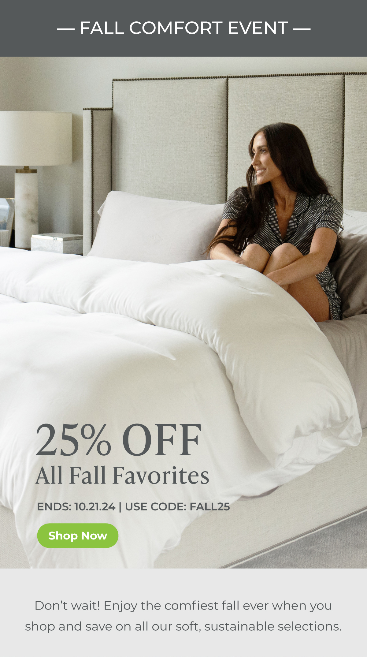 ENDS TODAY | Fall Comfort Event -- 25% Off Fall Favorites | Code: FALL25