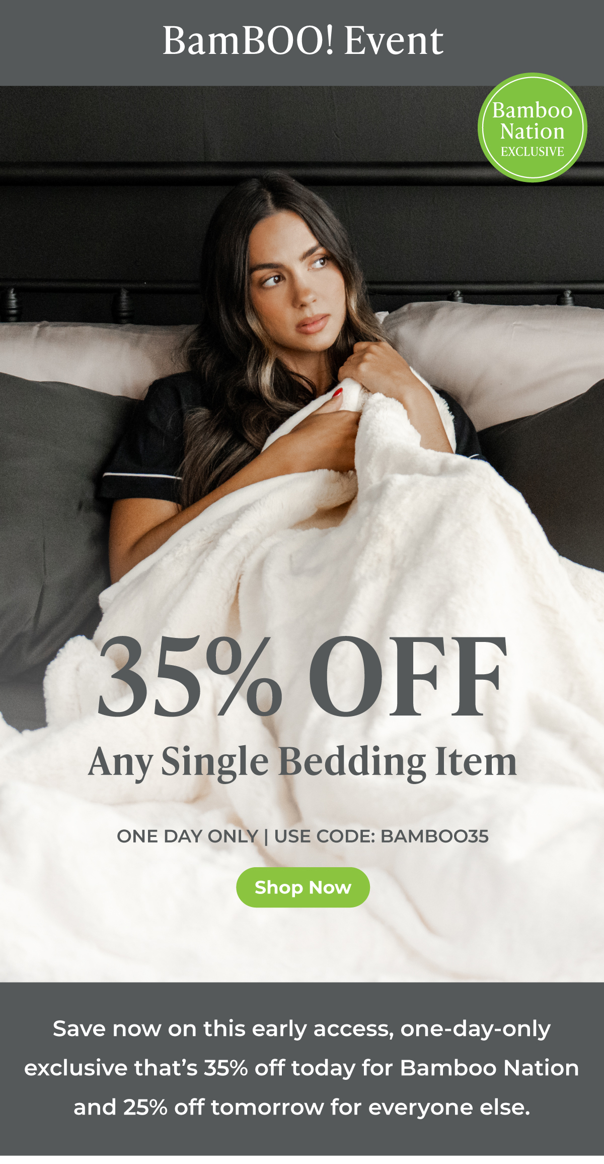 Bamboo Nation Exclusive! 35% Off Single Bedding item with code: BAMBOO35 ... ONE DAY ONLY! Shop now.