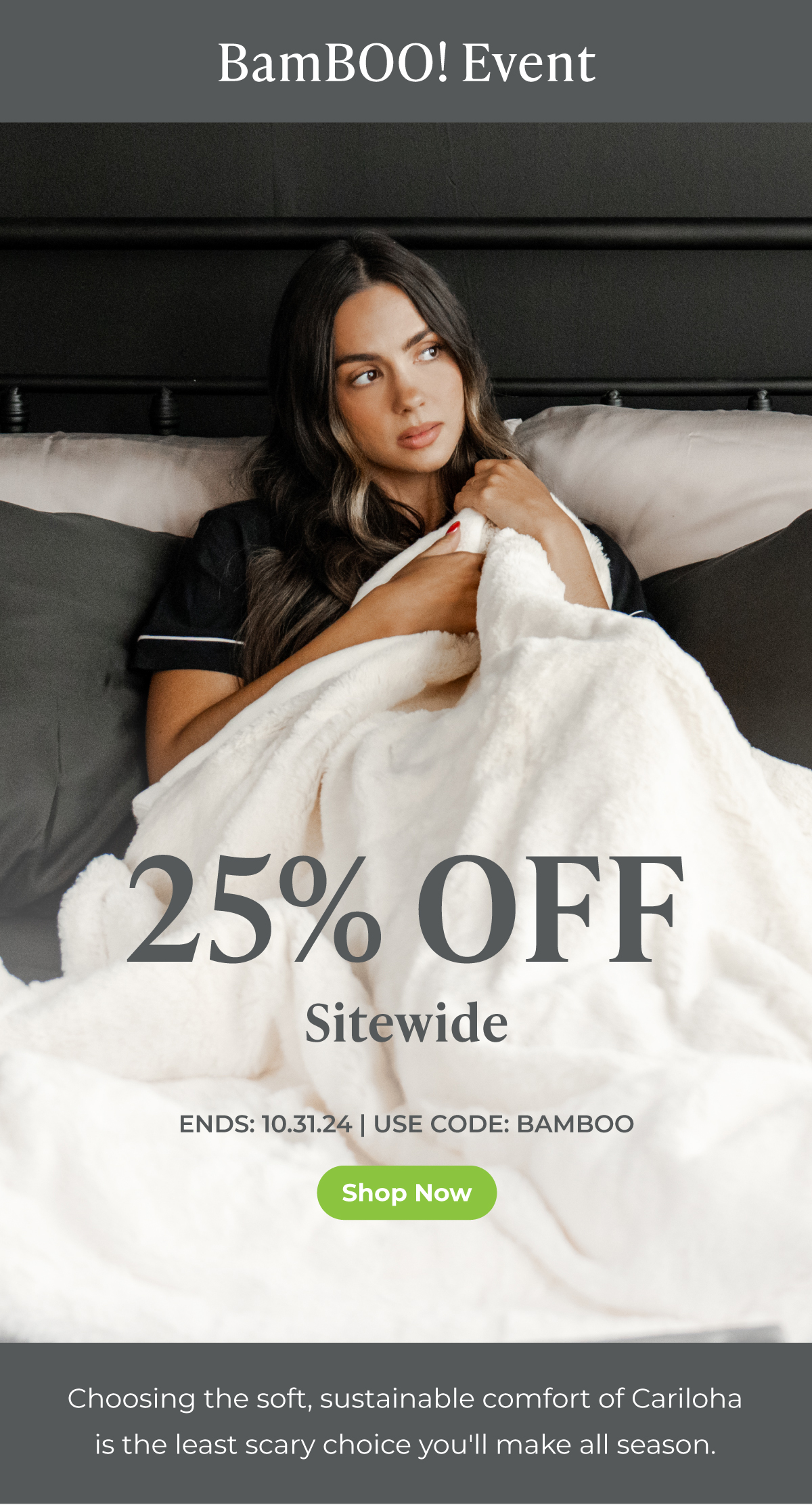 25% Off Sitewide with code: BAMBOO ... Ends: 10.31.24 | Shop now.