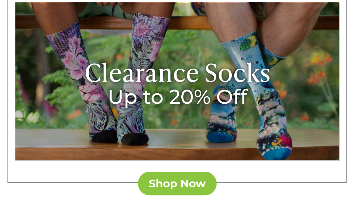 Clearance Socks Up to 20% Off! SHOP NOW