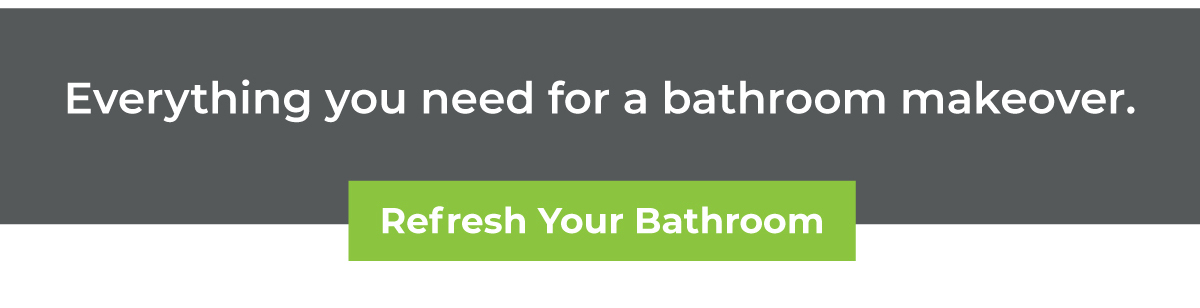 Everything you need for a bathroom makeover. Refresh it now!