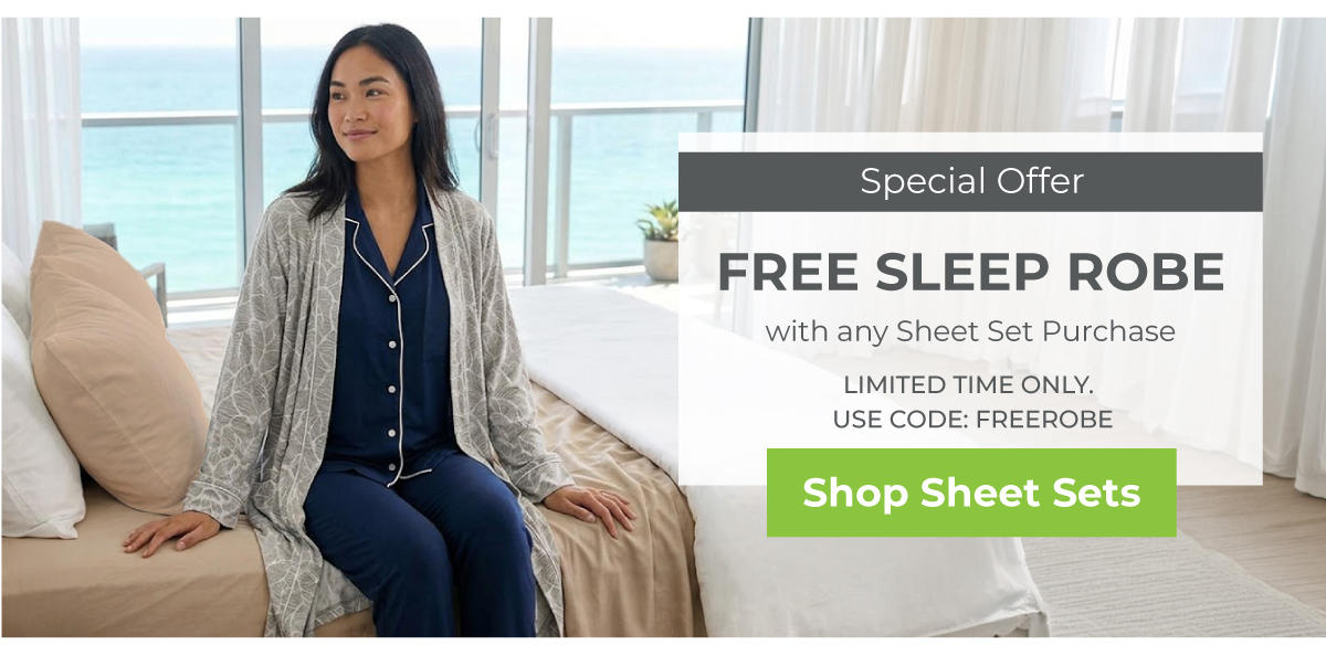 FREE Sleep Robe with any sheet purchase