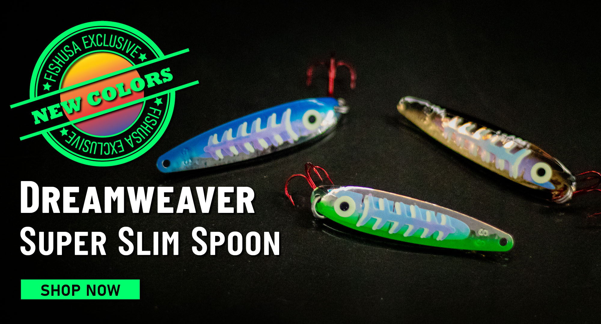 New Exclusive Colors! Dreamweaver Super Slim Spoon Shop Now