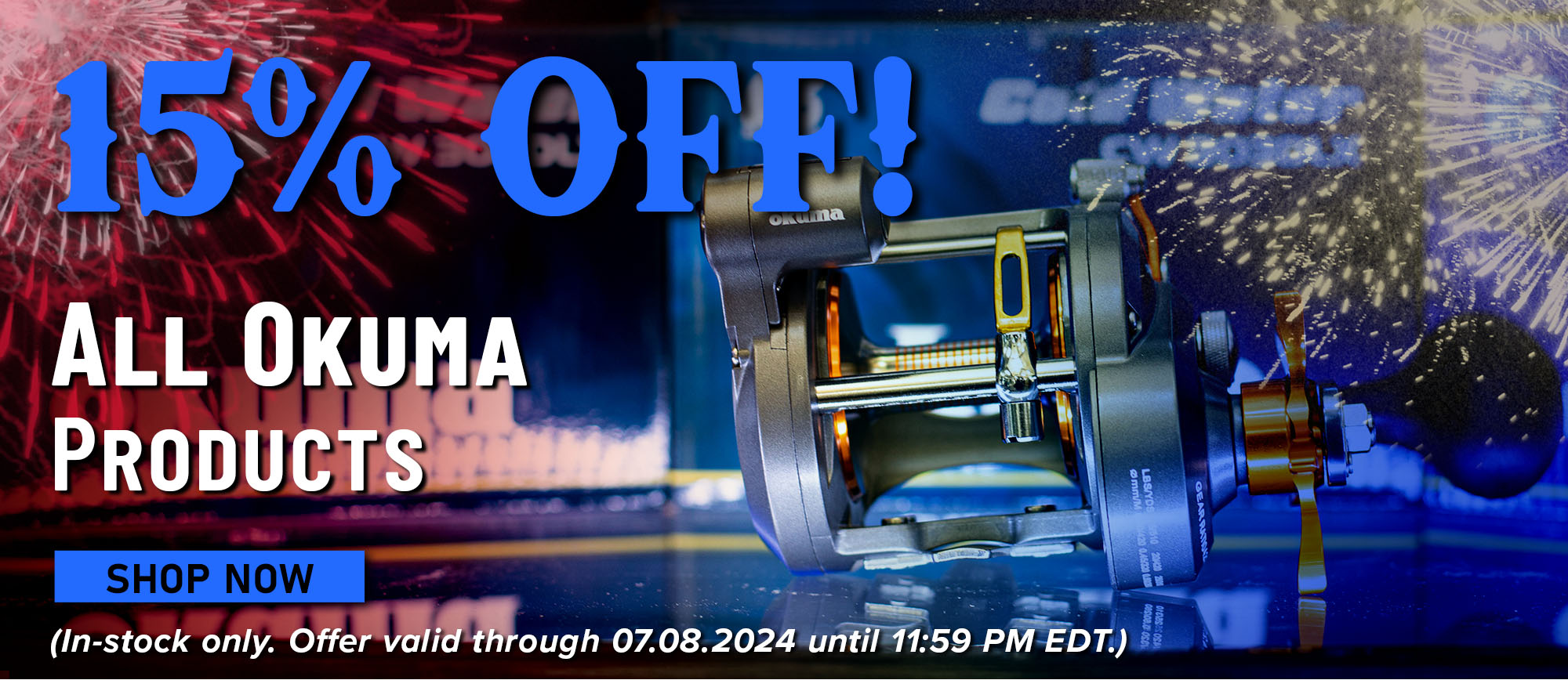 15% Off! All Okuma Products Shop Now (In-stock only. Offer valid through 07.08.2024 until 11:59 PM EDT.)