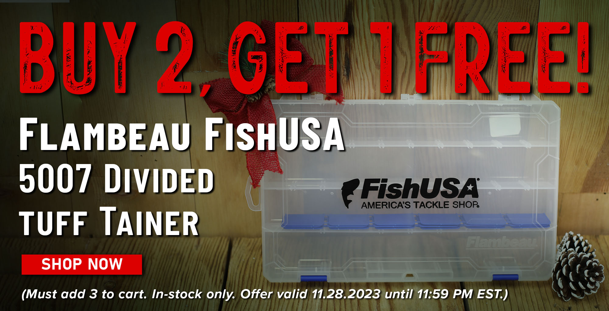 Buy 2, Get 1 Free! Flambeau FishUSA 5007 Divided Tuff Tainer Shop Now (Must add 3 to cart. In-stock only. Offer valid 11.28.2023 until 11:59 PM EST.)