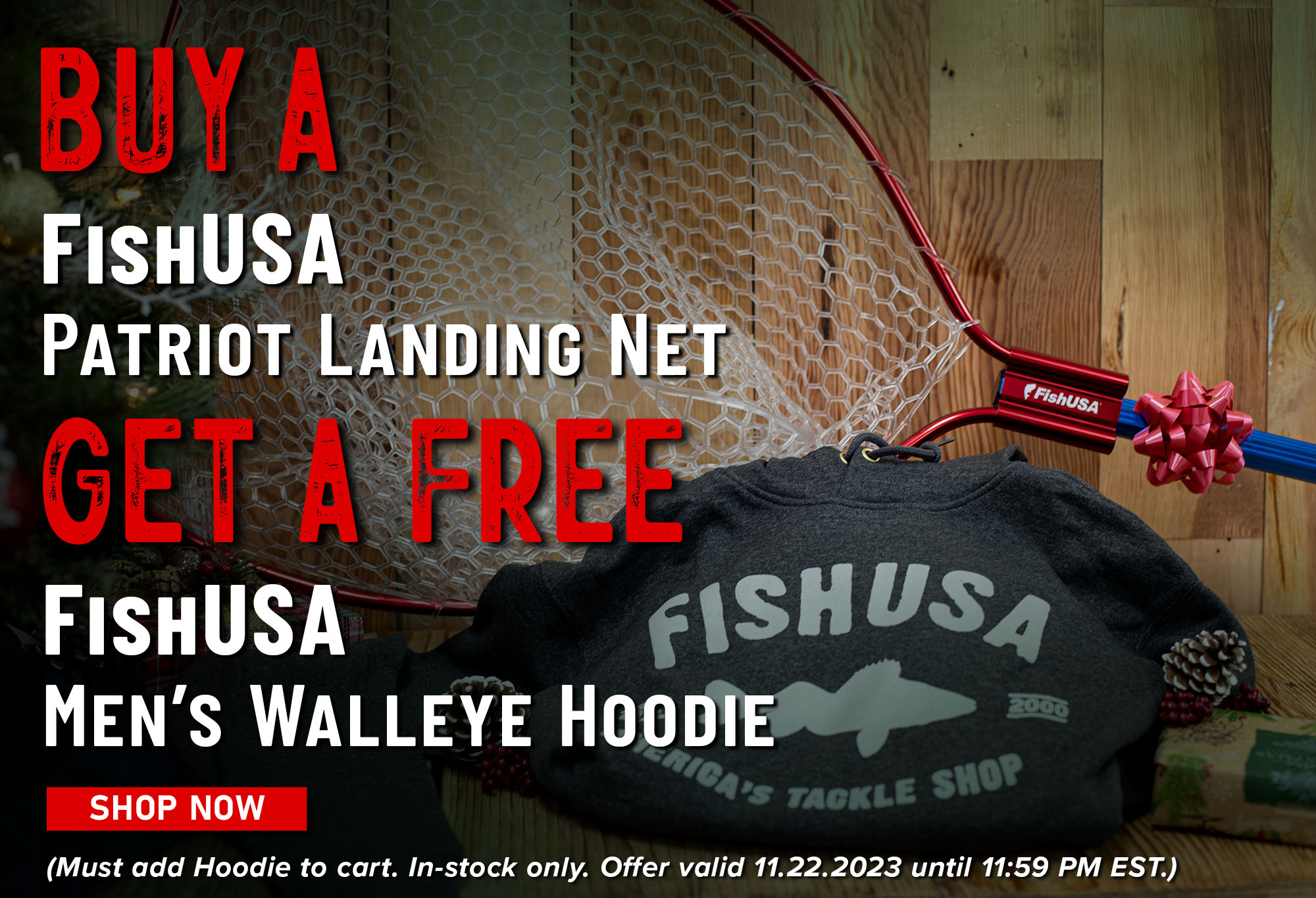 Buy a FishUSA Patriot Landing Net Get a Free FishUSA Men's Walleye Hoodie Shop Now (Must add hoodie to cart. In-stock only. Offer valid 11.22.2023 until 11:59 PM EST.)