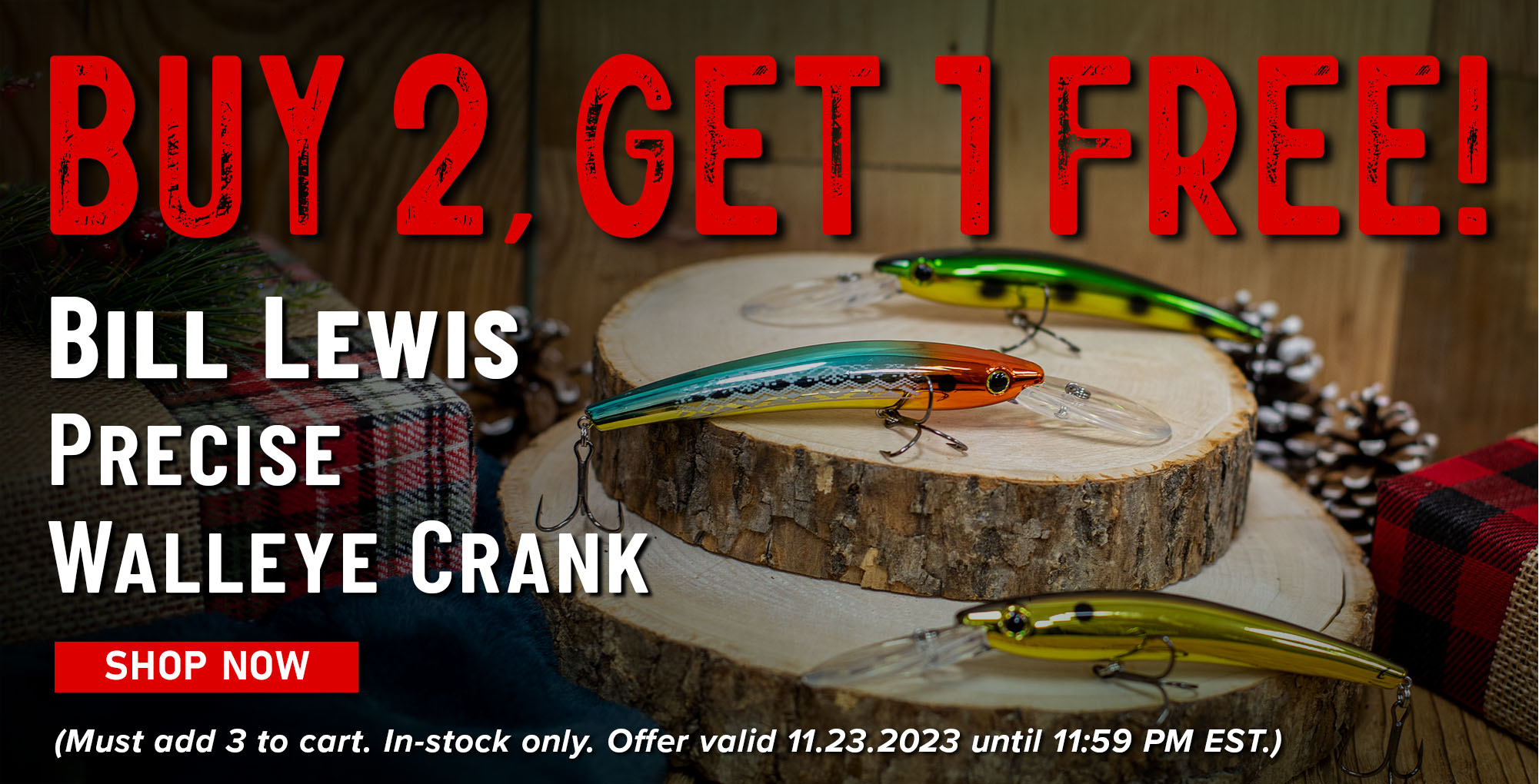 Buy 2, Get 1 Free! Bill Lewis Precise Walleye Crank Shop Now (Must add 3 to cart. In-stock only. Offer valid 11.23.2023 until 11:59 PM EST.)