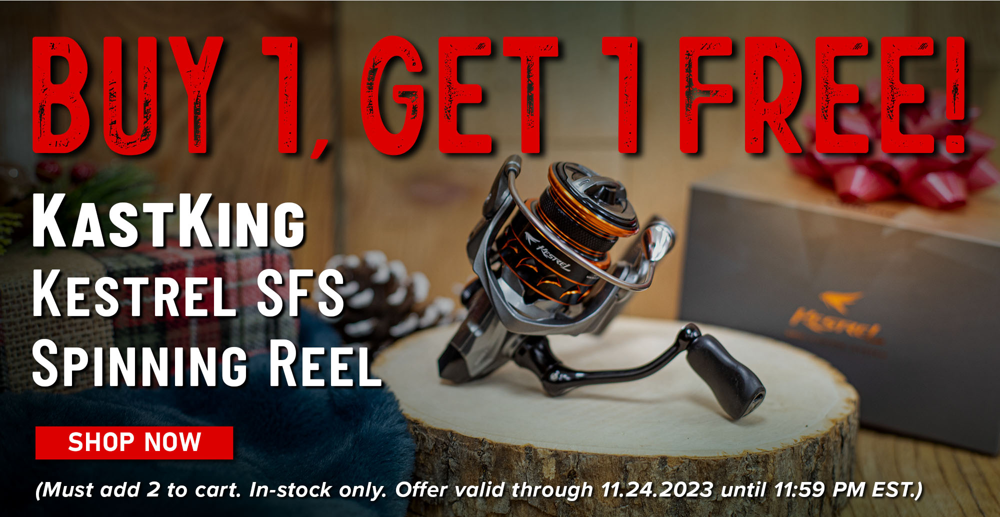 Buy 1, Get 1 Free! KastKing Kestrel SFS Spinning Reel Shop Now (Must add 2 to cart. In-stock only. Offer valid 11.23.2023 until 11:59 PM EST.)