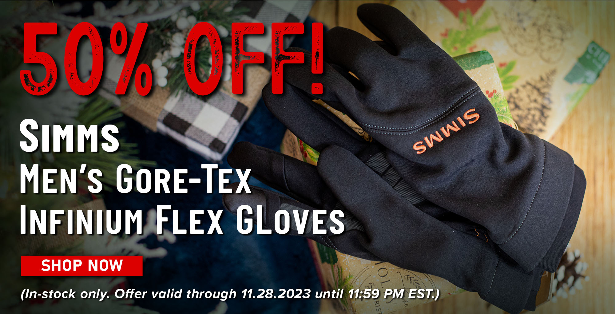 50% Off! Simms Men's Gore-Tex Infinium Flex Gloves Shop Now (In-stock only. Offer valid through 11.28.2023 until 11:59 PM EST.)