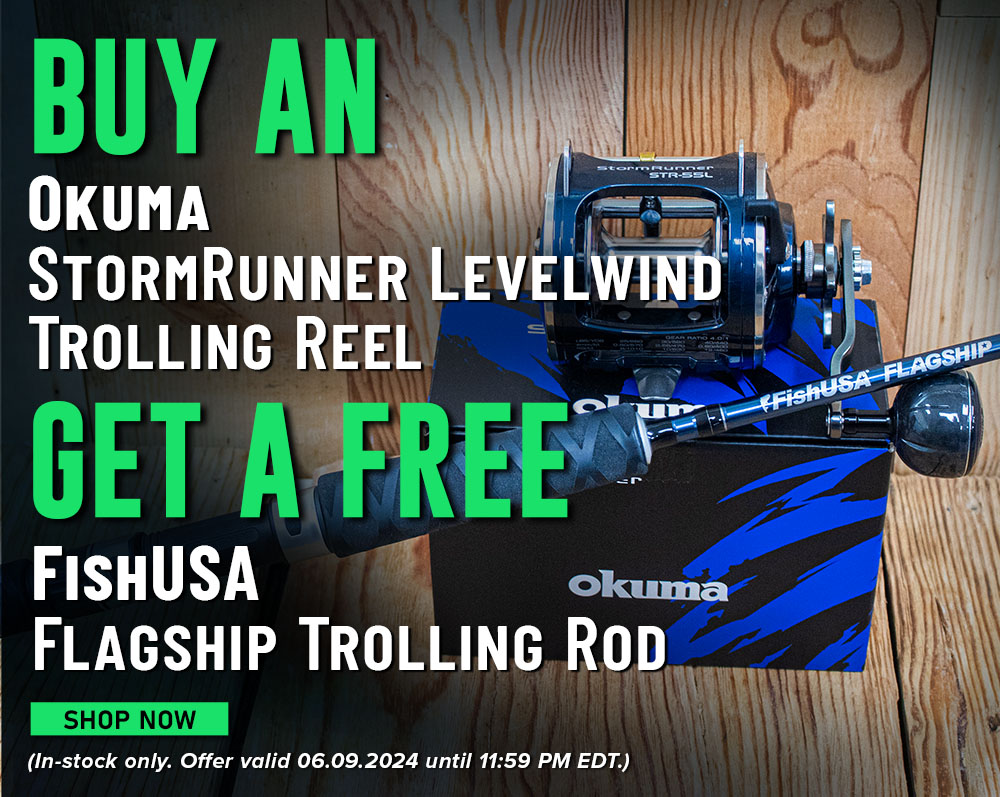 Buy A Okuma StormRunner Levelwind Trolling Reel Get A FishUSA Flagship Trolling Rod Shop Now (In-stock. Offer valid 06.09.2024 until 11:59 PM EDT.)