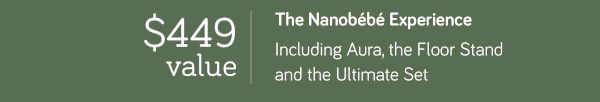The Nanobebe Experience Including Aura, The Floor Stand and the Ultimate Set