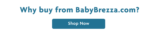 Why Buy From BabyBrezza.com? | Shop Now