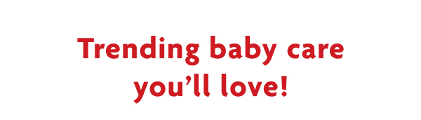 Trending Baby Care You'll Love!
