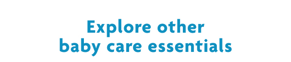 Explore Other Baby Care Essentials