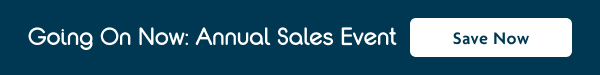 Going On Now: Annual Sales Event | Save Now