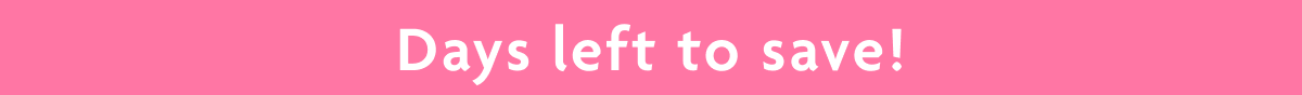 Days Left To Save!