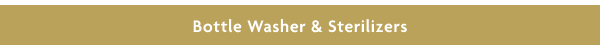 Bottle Washer & Sterilizers