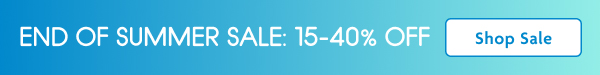End Of Summer Sale: 15-40% OFF | Shop Sale