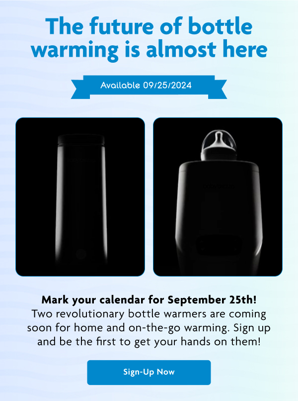 The Future Of Bottle Warming Is Almost Here | Sign-Up Now