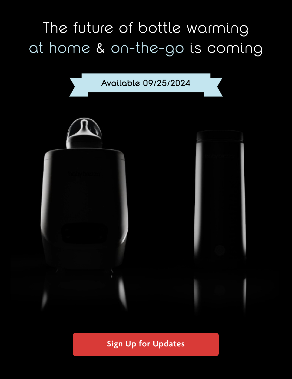 The Future Of Bottle Warming At Home & On-The-Go Is Coming | Sign Up For Updates