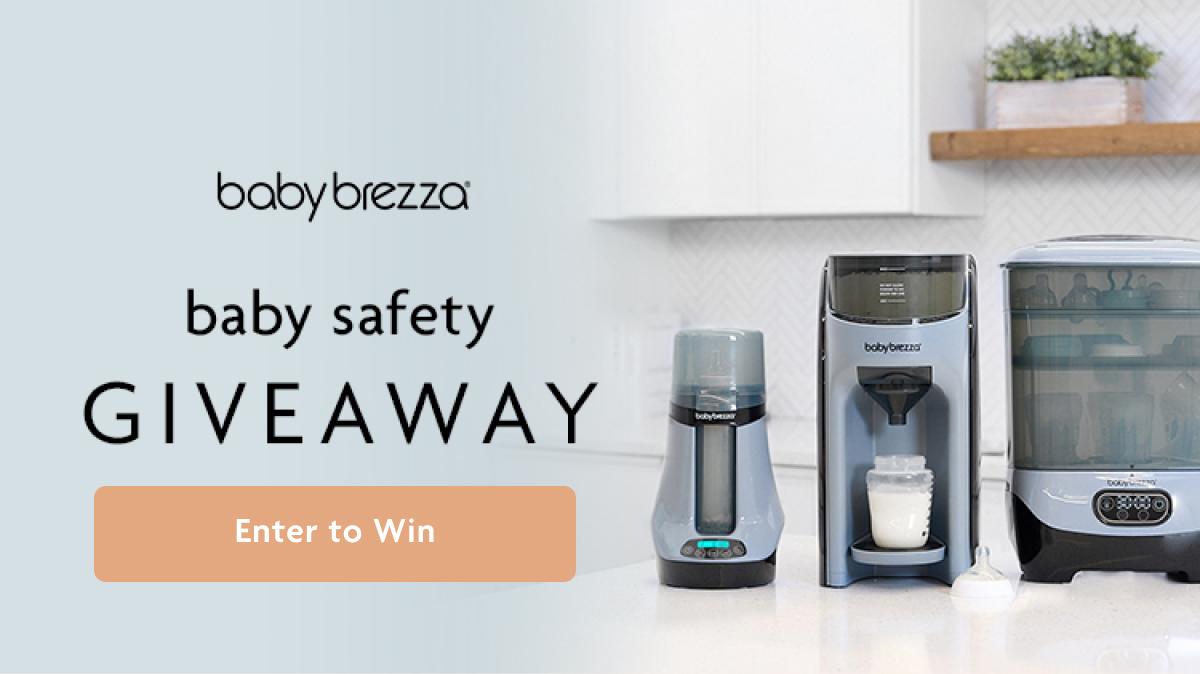 Baby Brezza Baby Safety Giveaway | Enter To Win