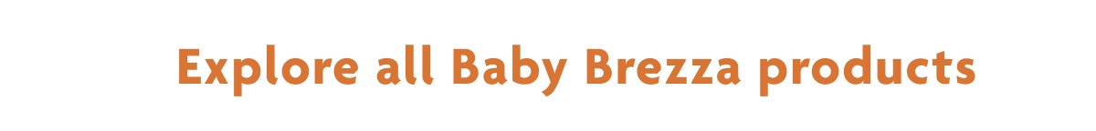 Explore All Baby Brezza Products