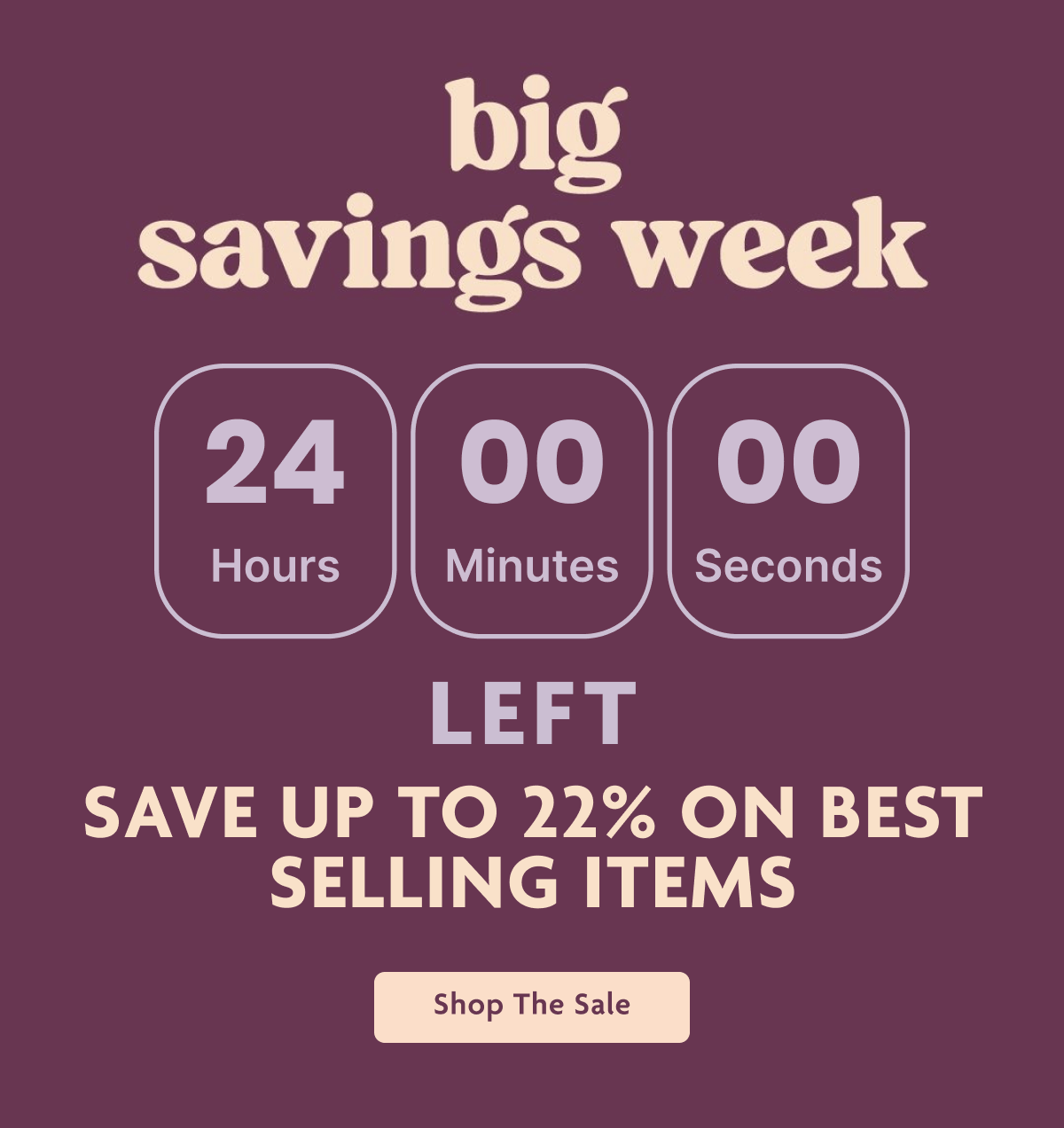 Big Savings Week | Shop The Sale
