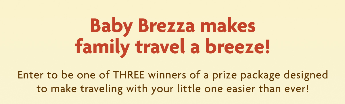 Baby Brezza Makes Family Travel A Breeze!