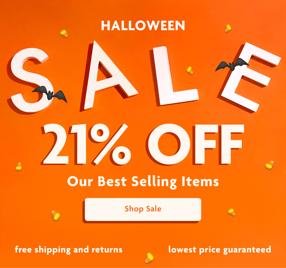 Halloween Sale 21% OFF Our Best Selling Items | Shop Sale