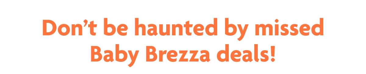 Don't Be Haunted By Missed Baby Brezza Deals!