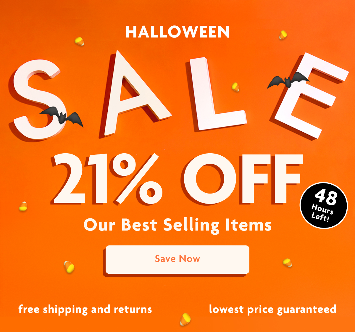 Halloween Sale 21% OFF Our Best Selling Items | Save Now