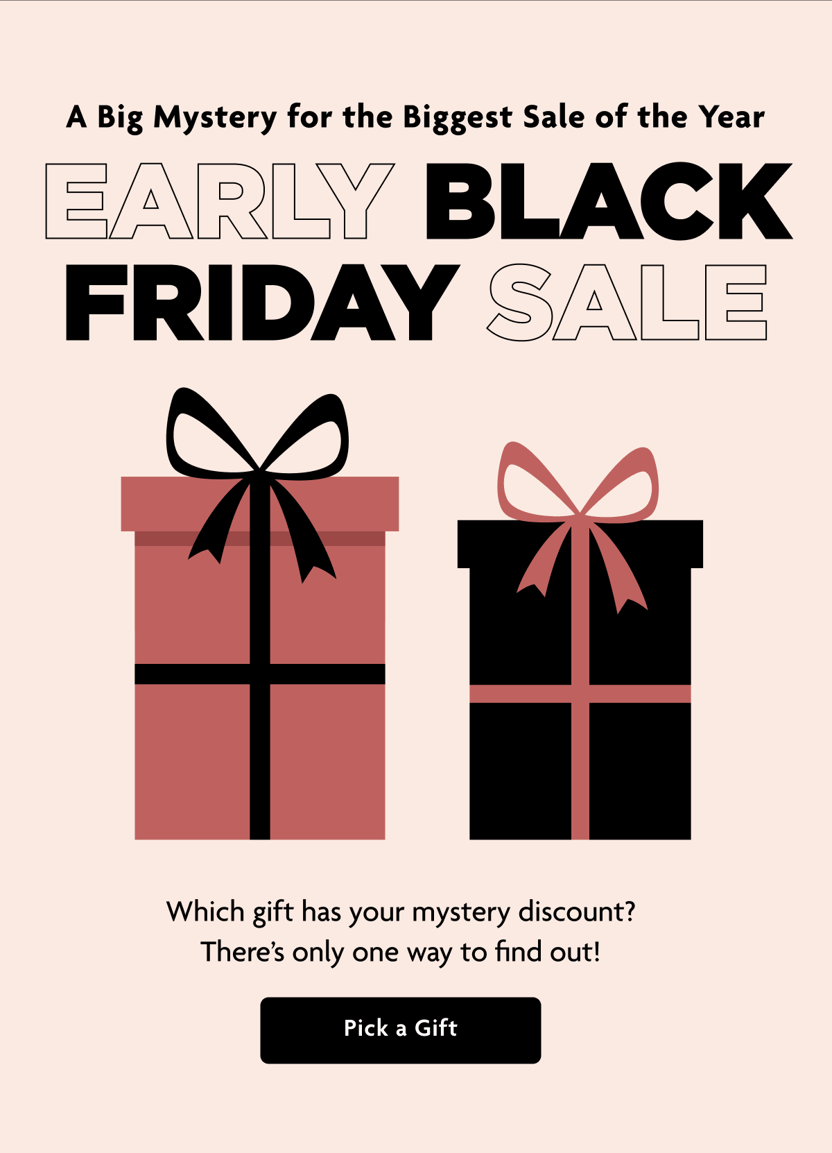 Early Black Friday Sale | Pick A Gift