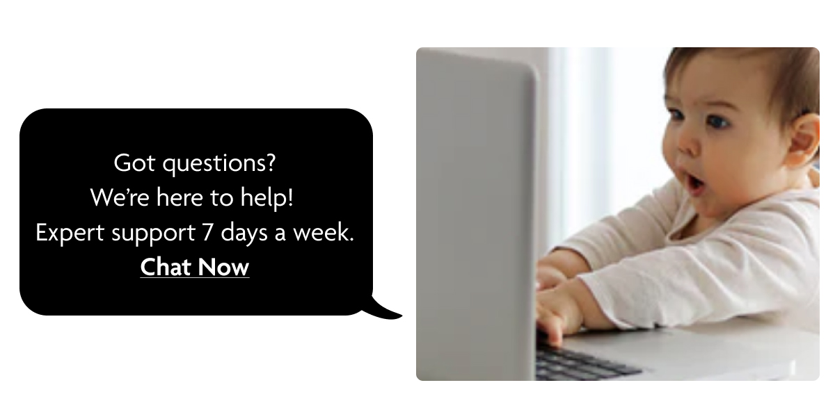 Got Questions? Chat Now