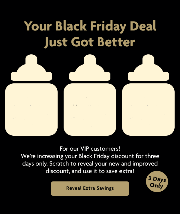 Your Black Friday Deal Just Got Better | Reveal Extra Savings