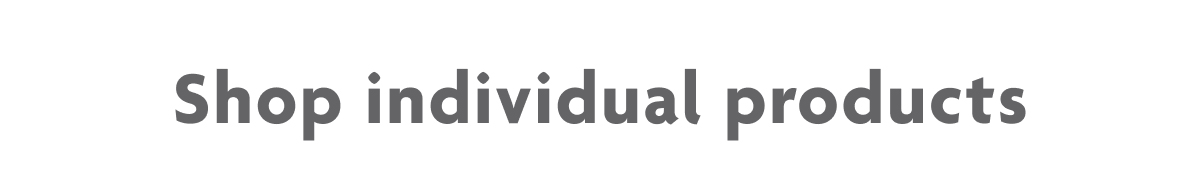 Shop Individual Products