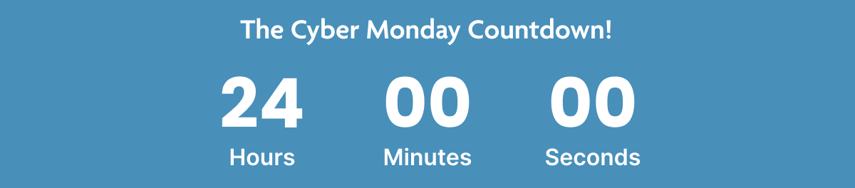 The Cyber Monday Countdown!