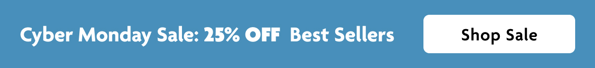 Cyber Monday Sale: 25% OFF Best Sellers | Shop Sale