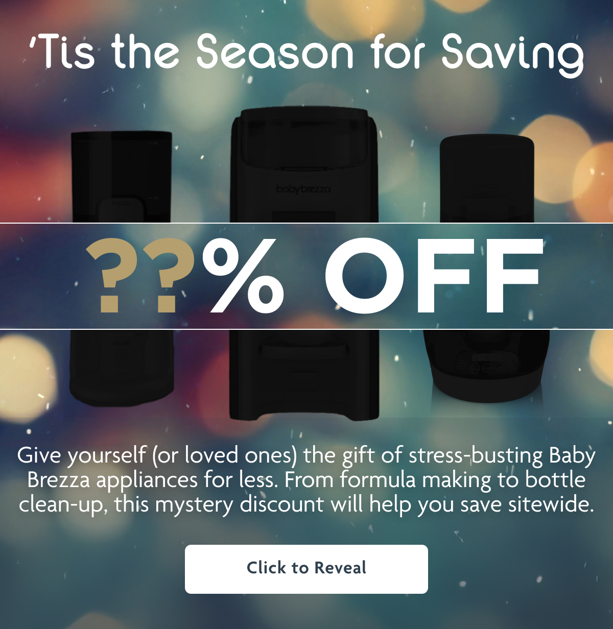 'Tis The Season For Saving | Click To Reveal