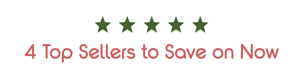 4 Top Sellers To Save On Now