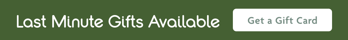 Last Minute Gifts Available | Get A Gift Card