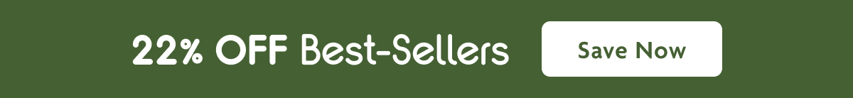 22% OFF Best-Sellers | Save Now