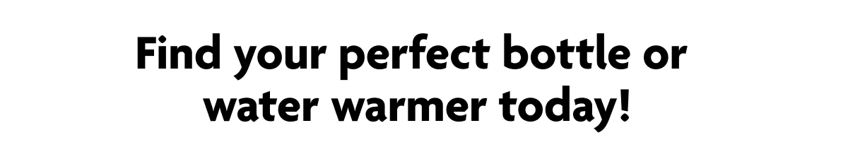 Find Your Perfect Bottle Or Water Warmer Today!