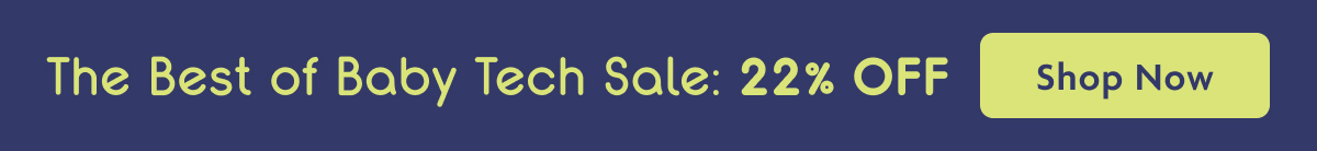 The Best Of Baby Tech Sale: 22% OFF | Shop Now