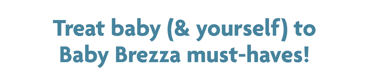 Treat Baby (& Yourself) To Baby Brezza Must-Haves!