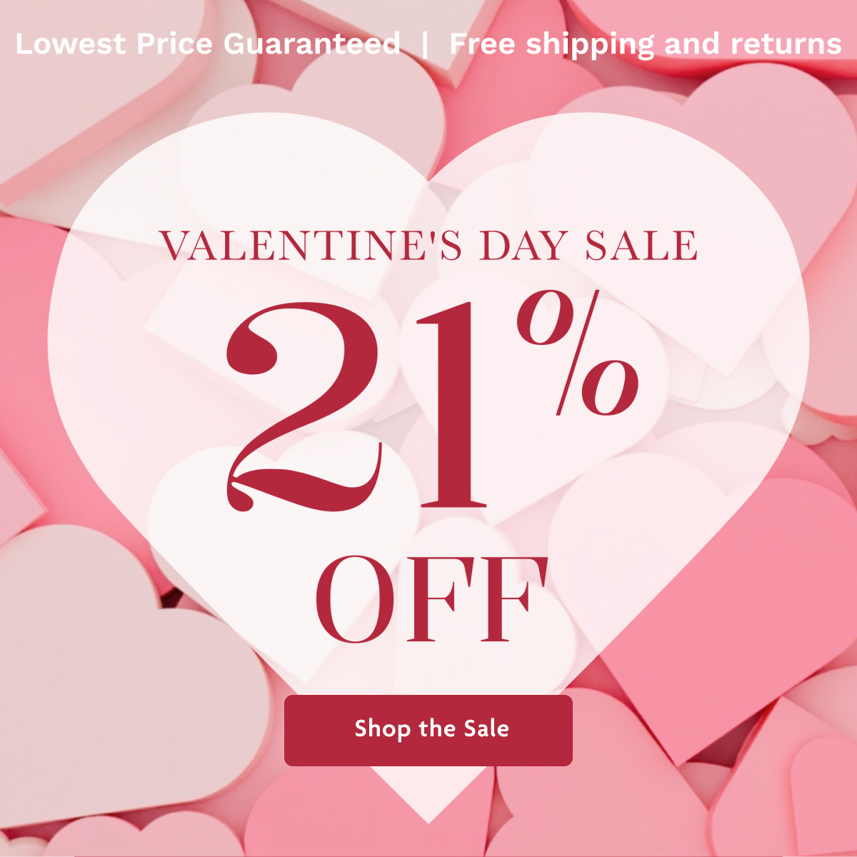 Valentine's Day Sale 21% OFF | Shop The Sale