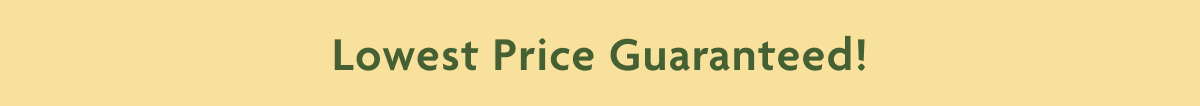 Lowest Price Guaranteed!